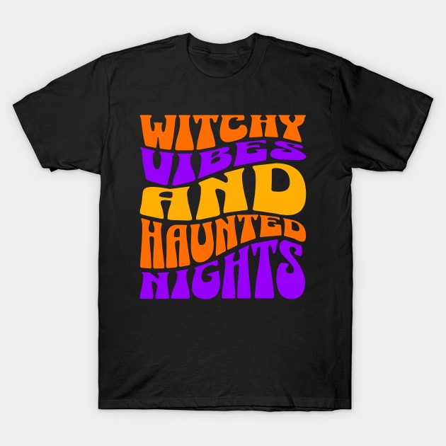 Witchy Vibes Haunted Nights Groovy Spooky Retro Halloween T-Shirt by mstory